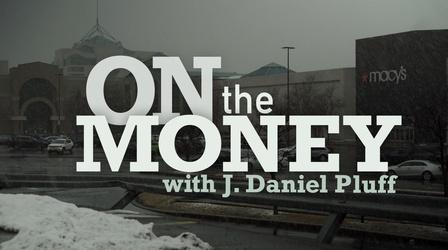 Video thumbnail: On the Money with J. Daniel Pluff On the Money 102