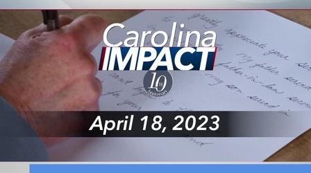 Video thumbnail: Carolina Impact Carolina Impact: April 18, 2023