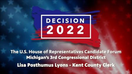 Video thumbnail: WGVU Presents Decision 2022 - Kent County Clerk Lisa Posthumus Lyons