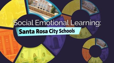 Video thumbnail: Inside California Education Social Emotional Learning: Santa Rosa City Schools