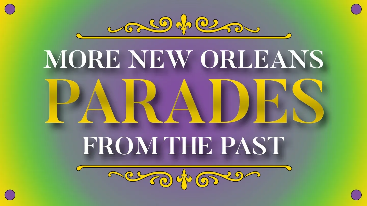 More New Orleans Parades from the Past