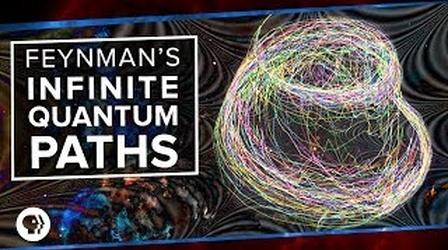 Video thumbnail: PBS Space Time Feynman's Infinite Quantum Paths