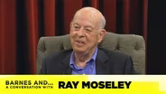 Barnes and... A Conversation With Ray Moseley