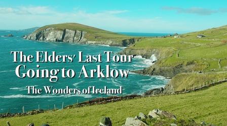 Video thumbnail: The Elders’ Last Tour: Going To Arklow The Wonders of Ireland