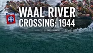 WAAL RIVER CROSSING: 1944 - Promo