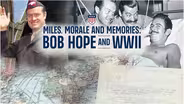 Miles, Morale And Memories: Bob Hope and WWII