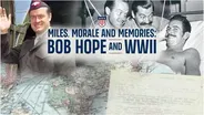 Miles, Morale And Memories: Bob Hope and WWII