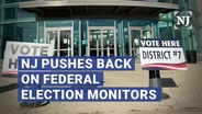 NJ pushes back against federal election monitors in Passaic County