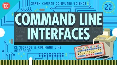 Video thumbnail: Crash Course Computer Science Keyboards & Command Line Interfaces: Crash Course Computer S