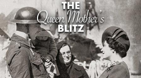 Video thumbnail: The Queen Mother's Blitz The Queen Mother's Blitz