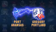 PORT ARANSAS VS. GREGORY-PORTLAND