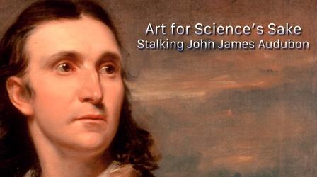 Video thumbnail: WNIN Documentaries Art for Science's Sake: Stalking John James Audubon