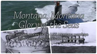 Montana, Montana, Glory of the Seas: The Story of the Two USS Montana Warships