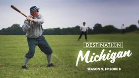 Video thumbnail: Destination Michigan Season 9, Episode 8