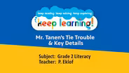 Grade 2 Literacy #5: Mr. Tanen’s Tie Trouble & Key Details