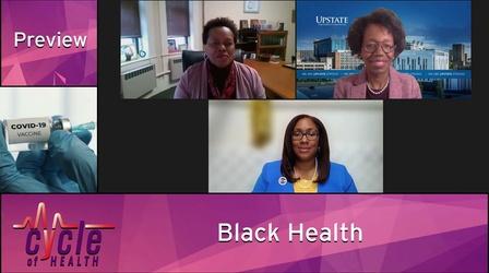 Video thumbnail: Cycle of Health Black Health