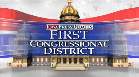 Video thumbnail: Iowa Press Iowa Press Debates: 1st Congressional District
