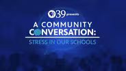Community Conversation: Stress in Our Schools