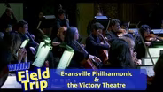 The Evansville Philharmonic & the Victory Theatre - WNIN Field Trip
