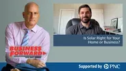 S03 E42: Is Solar Right for Your Home or Business?
