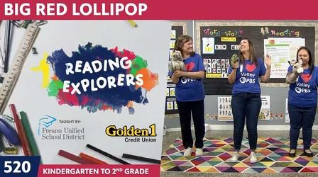 Video thumbnail: Reading Explorers K-2-520: Big Red Lollipop