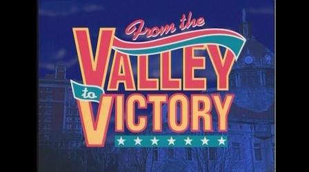 Video thumbnail: Upstate History Documentaries From the Valley to Victory