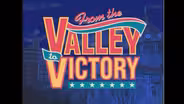 From the Valley to Victory