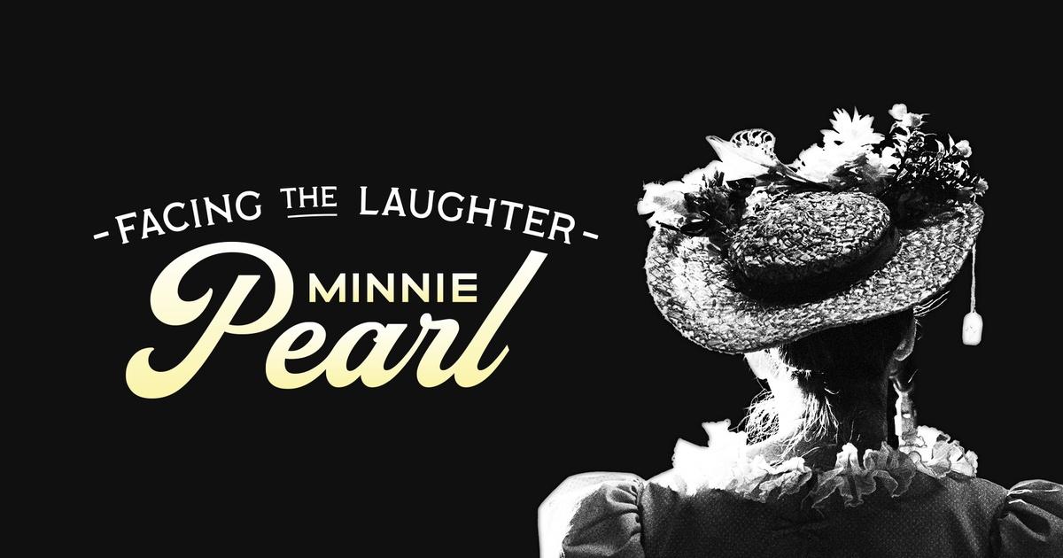 Facing the Laughter: Minnie Pearl | PBS