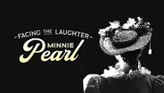 Facing the Laughter: Minnie Pearl