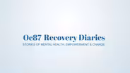OC87 Recovery Diaries