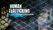 Human Trafficking: Pittsburgh Fights Back