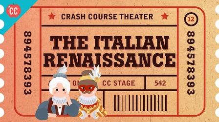 Video thumbnail: Crash Course Theater Pee Jokes, the Italian Renaissance, Commedia Dell'Arte
