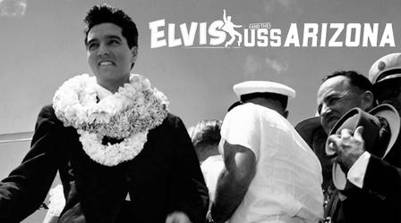 Video thumbnail: Elvis and the USS Arizona Elvis and the USS Arizona