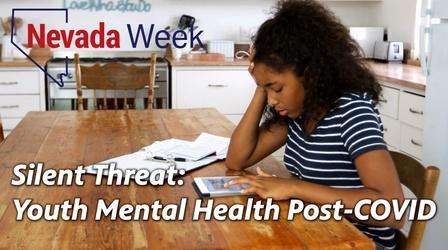 Video thumbnail: Nevada Week Silent Threat: Youth Mental Health Post-COVID