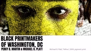 Black Printmakers of Washington, DC: Percy B. Martin & Michael B. Platt