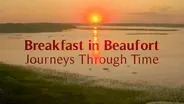 Breakfast in Beaufort: Journeys Through Time