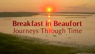 Breakfast in Beaufort: Journeys Through Time