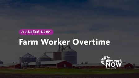 A Closer Look: Farm Worker Overtime