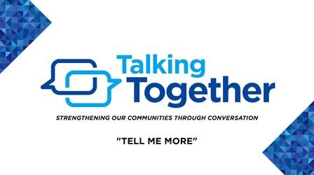 Video thumbnail: WGVU Presents Talking Together: Tell Me More