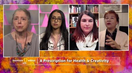 Video thumbnail: Keystone Edition A Prescription for Health and Creativity