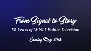 From Signal to Story: 50 Years of WNIT Public Television - Clip