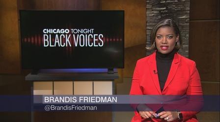Video thumbnail: Chicago Tonight: Black Voices Chicago Tonight: Black Voices, December 18, 2021 - Full Show