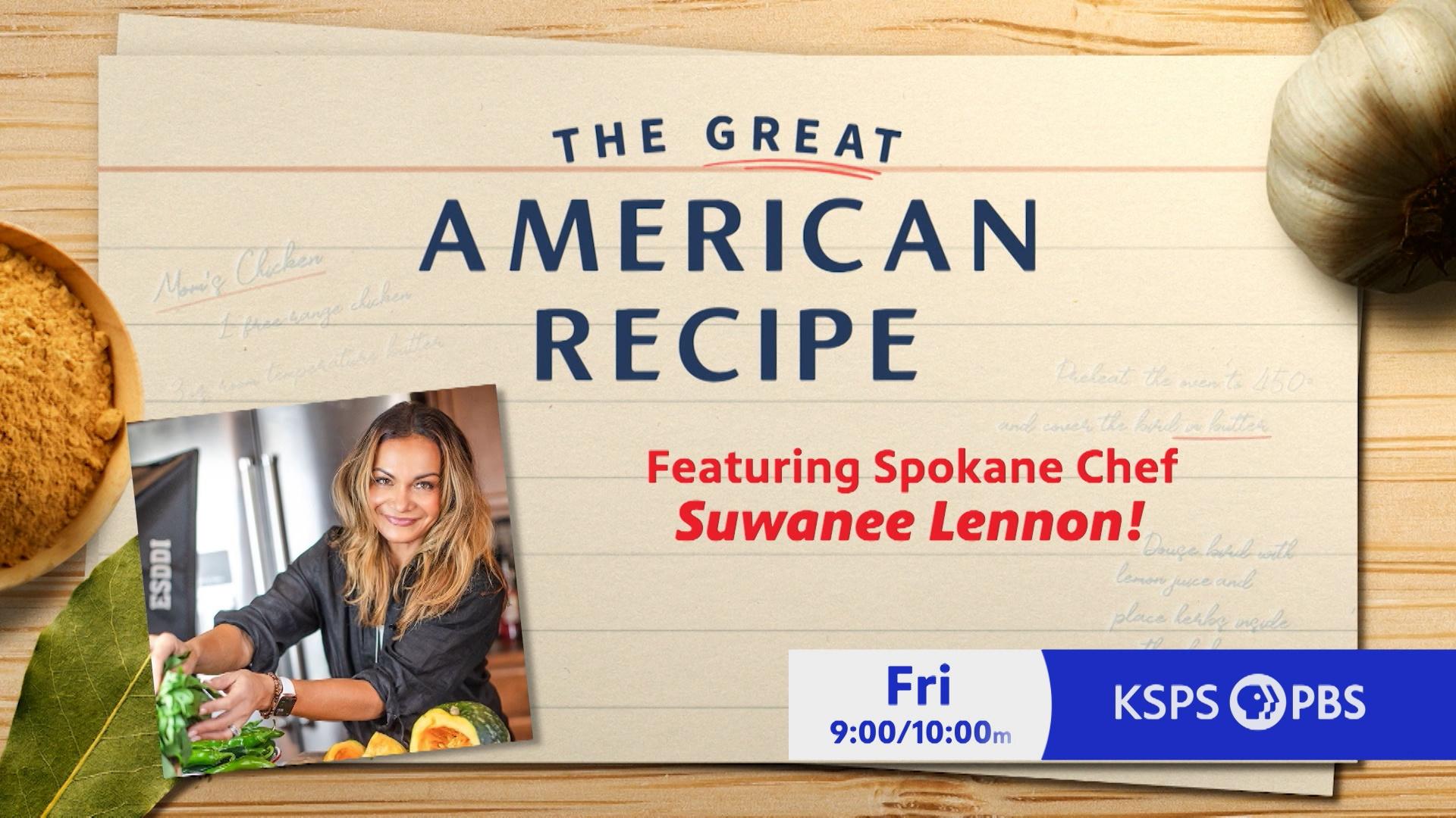 Suwanee Lennon of Spokane is among the amazing cooks in this summer's Great American Recipe contest.