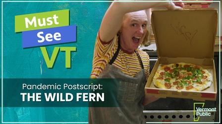Video thumbnail: Must See VT Pandemic Postscript: The Wild Fern