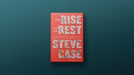 Video thumbnail: PBS NewsHour AOL founder Steve Case on 'The Rise of the Rest'