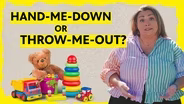 Hand-Me-Downs or Throw-Me-Outs