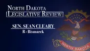 North Dakota Legislative Review: Senator Sean Cleary