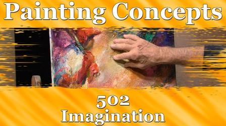Video thumbnail: Painting Concepts and Techniques with Buck Paulson Painting Concepts 502: Imagination