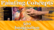 Painting Concepts 502: Imagination