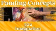 Painting Concepts 502: Imagination